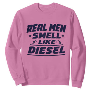 Real Men Smell Like Diesel Truck Mechanic Humor Sweatshirt TS10 Azalea Print Your Wear