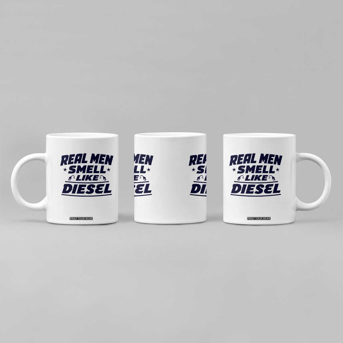 Real Men Smell Like Diesel Truck Mechanic Humor Coffee Mug TS10 Print Your Wear
