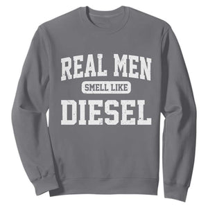 Funny Truck Mechanic Sweatshirt Real Men Smell Like Diesel TS10 Charcoal Print Your Wear