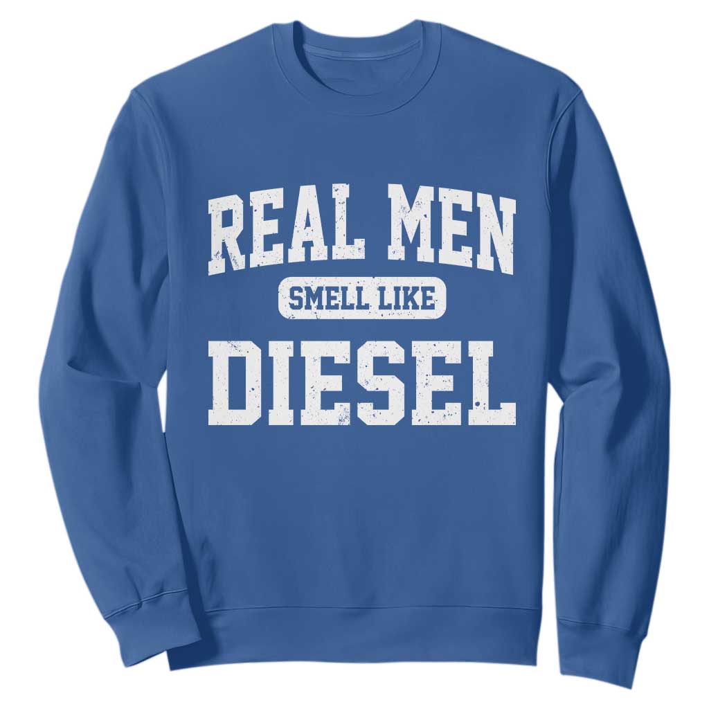 Funny Truck Mechanic Sweatshirt Real Men Smell Like Diesel TS10 Royal Blue Print Your Wear