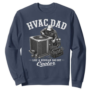 HVAC Dad Sweatshirt Funny Technician Fathers Day Graphic TS10 Navy Print Your Wear