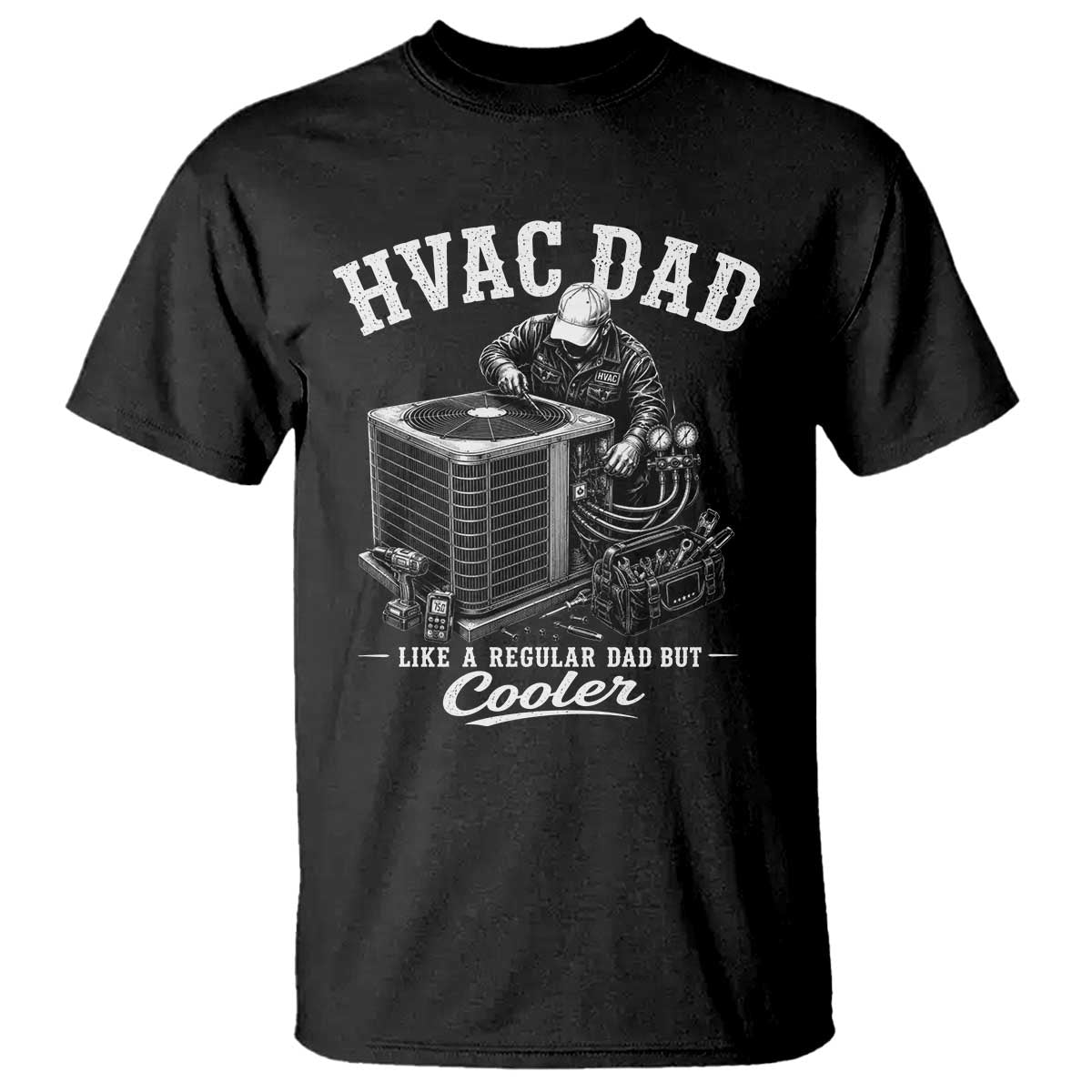 HVAC Dad T Shirt Funny Technician Fathers Day Graphic TS10 Black Print Your Wear