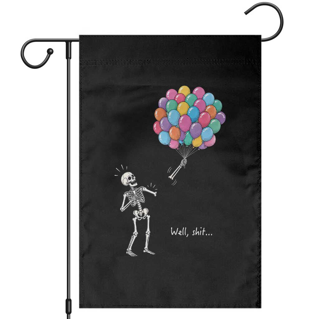 Well Shit Skeleton Detached Arm Garden Flag Gothic Halloween Flying Balloons Graphic TS10 Black Print Your Wear