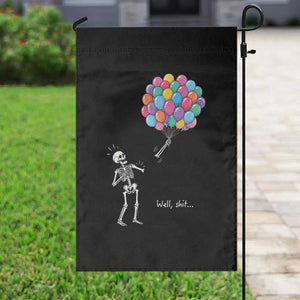 Well Shit Skeleton Detached Arm Garden Flag Gothic Halloween Flying Balloons Graphic TS10 Print Your Wear