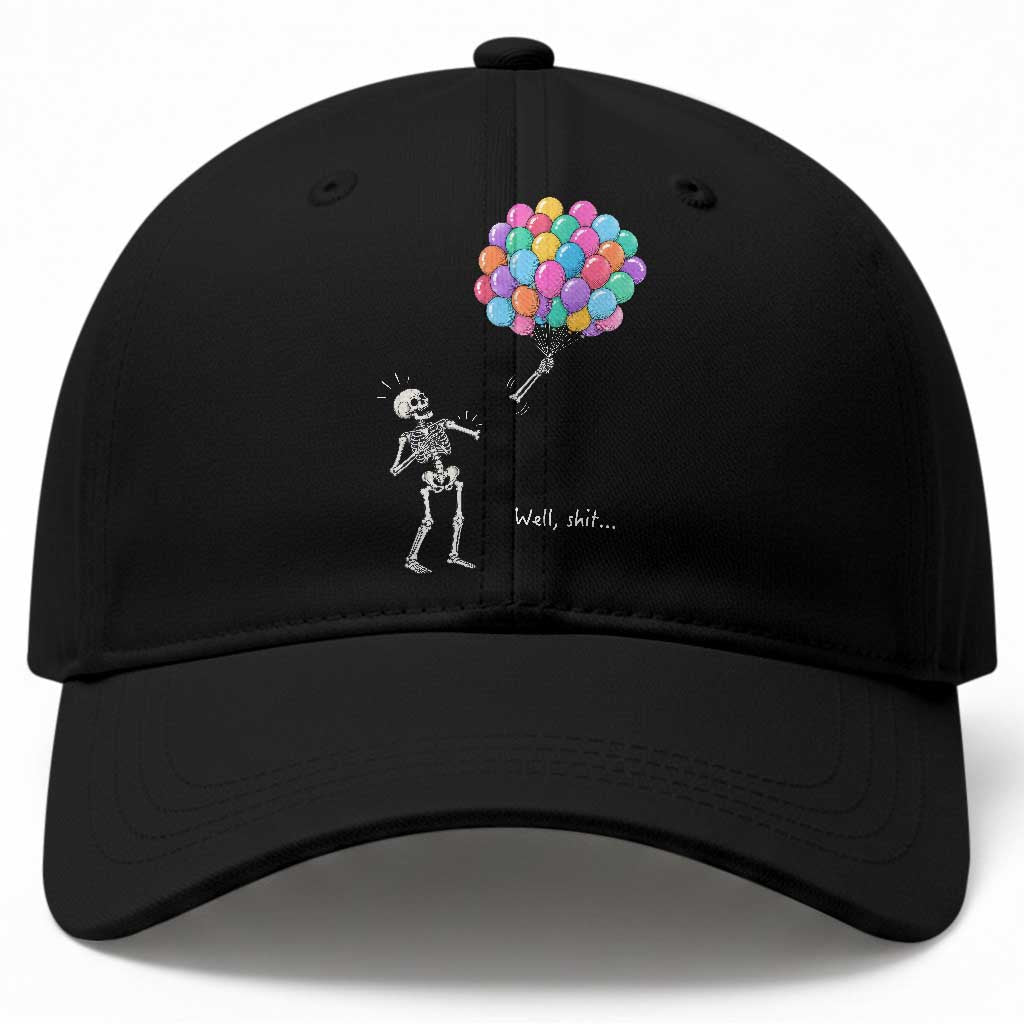 Well Shit Skeleton Detached Arm Baseball Cap Gothic Halloween Flying Balloons Graphic TS10 Print Your Wear