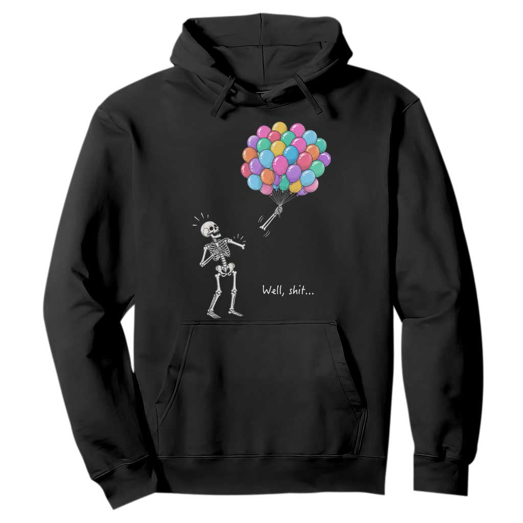 Well Shit Skeleton Detached Arm Hoodie Gothic Halloween Flying Balloons Graphic TS10 Black Print Your Wear