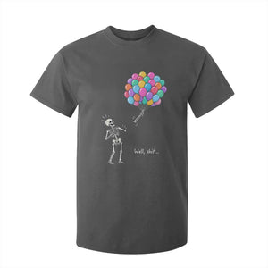 Well Shit Skeleton Detached Arm T Shirt For Kid Gothic Halloween Flying Balloons Graphic TS10 Dark Heather Print Your Wear