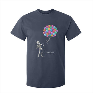 Well Shit Skeleton Detached Arm T Shirt For Kid Gothic Halloween Flying Balloons Graphic TS10 Navy Print Your Wear
