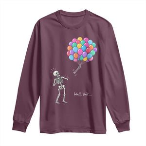 Well Shit Skeleton Detached Arm Long Sleeve Shirt Gothic Halloween Flying Balloons Graphic TS10 Maroon Print Your Wear