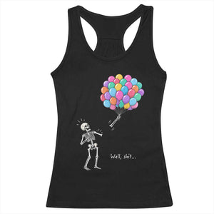 Well Shit Skeleton Detached Arm Racerback Tank Top Gothic Halloween Flying Balloons Graphic TS10 Black Print Your Wear