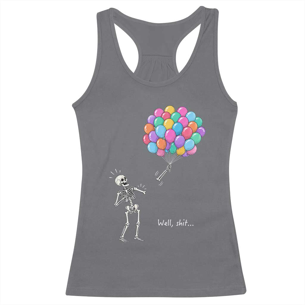 Well Shit Skeleton Detached Arm Racerback Tank Top Gothic Halloween Flying Balloons Graphic TS10 Charcoal Print Your Wear