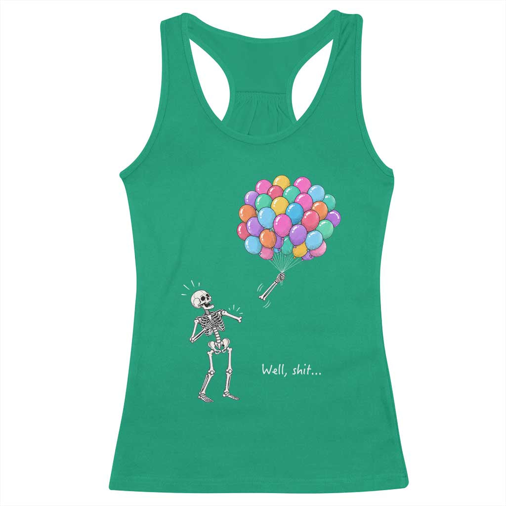 Well Shit Skeleton Detached Arm Racerback Tank Top Gothic Halloween Flying Balloons Graphic TS10 Irish Green Print Your Wear
