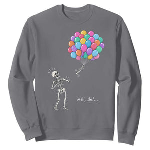 Well Shit Skeleton Detached Arm Sweatshirt Gothic Halloween Flying Balloons Graphic TS10 Charcoal Print Your Wear