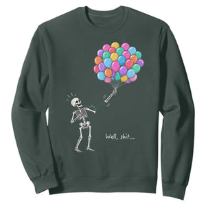 Well Shit Skeleton Detached Arm Sweatshirt Gothic Halloween Flying Balloons Graphic TS10 Dark Forest Green Print Your Wear