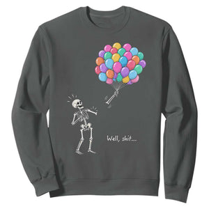 Well Shit Skeleton Detached Arm Sweatshirt Gothic Halloween Flying Balloons Graphic TS10 Dark Heather Print Your Wear