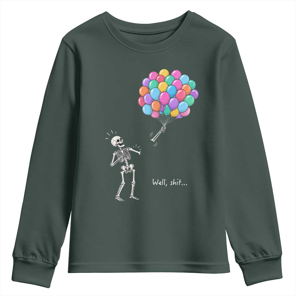 Well Shit Skeleton Detached Arm Youth Sweatshirt Gothic Halloween Flying Balloons Graphic TS10 Dark Forest Green Print Your Wear