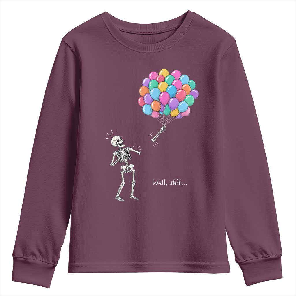Well Shit Skeleton Detached Arm Youth Sweatshirt Gothic Halloween Flying Balloons Graphic TS10 Maroon Print Your Wear