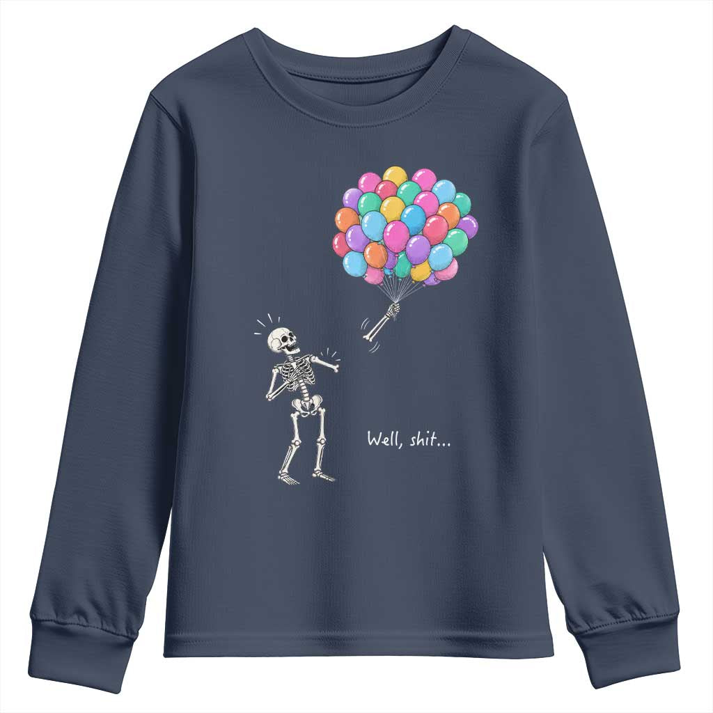 Well Shit Skeleton Detached Arm Youth Sweatshirt Gothic Halloween Flying Balloons Graphic TS10 Navy Print Your Wear