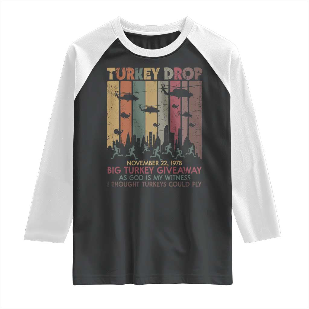WKRP Turkey Drop Raglan Shirt Retro First Annual WKRP Funny Thanksgiving Day TS10 Black White Print Your Wear