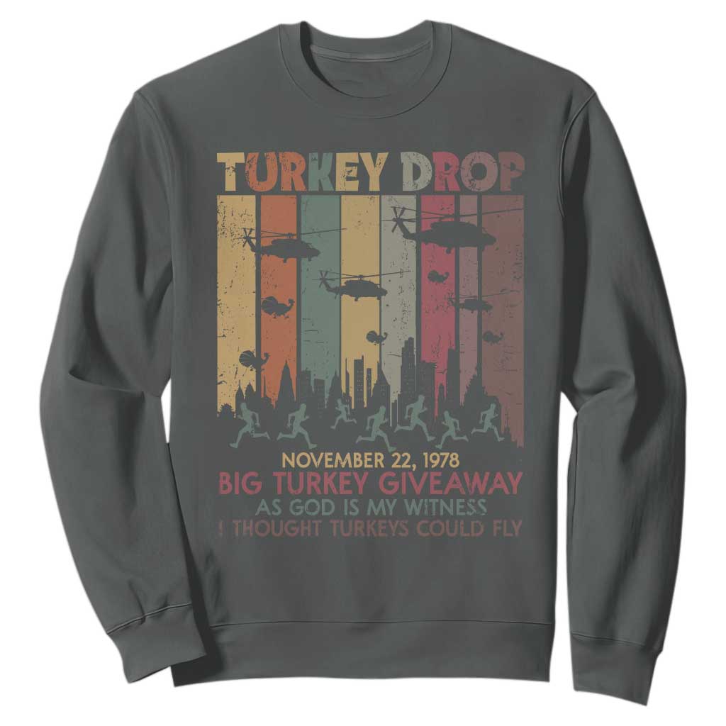 WKRP Turkey Drop Sweatshirt Retro First Annual WKRP Funny Thanksgiving Day TS10 Dark Heather Print Your Wear