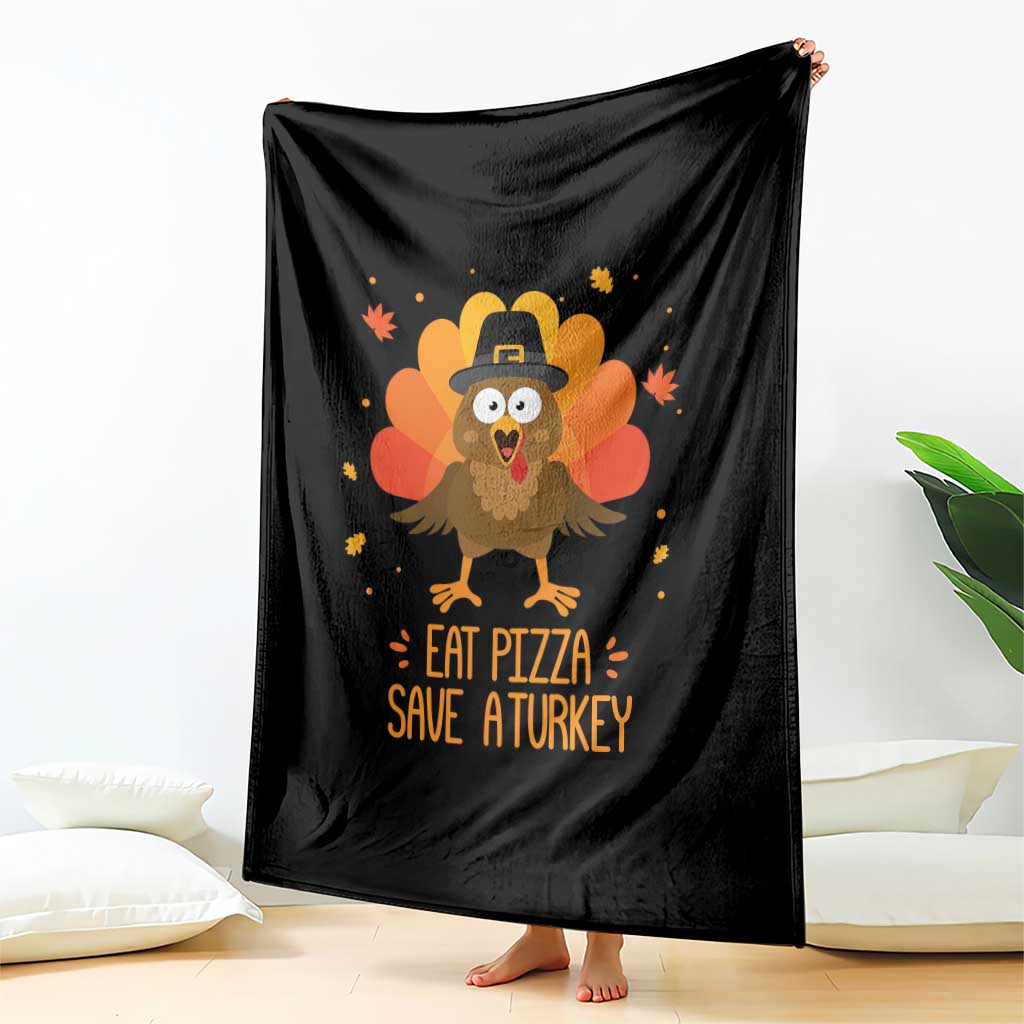 Save A Turkey Eat Pizza Throw Blanket Funny Thanksgiving TS10 Print Your Wear