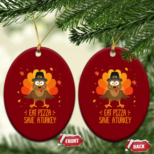 Save A Turkey Eat Pizza Ceramic Ornament Funny Thanksgiving TS10 Print Your Wear
