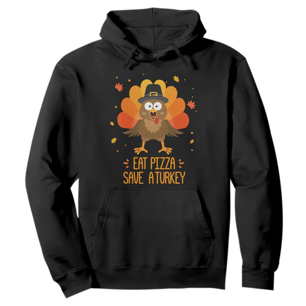 Save A Turkey Eat Pizza Hoodie Funny Thanksgiving TS10 Black Print Your Wear