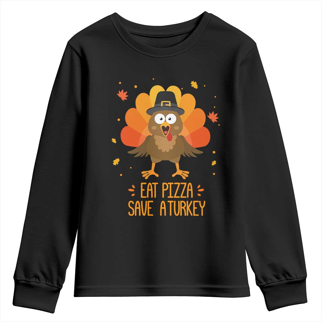 Save A Turkey Eat Pizza Youth Sweatshirt Funny Thanksgiving TS10 Black Print Your Wear
