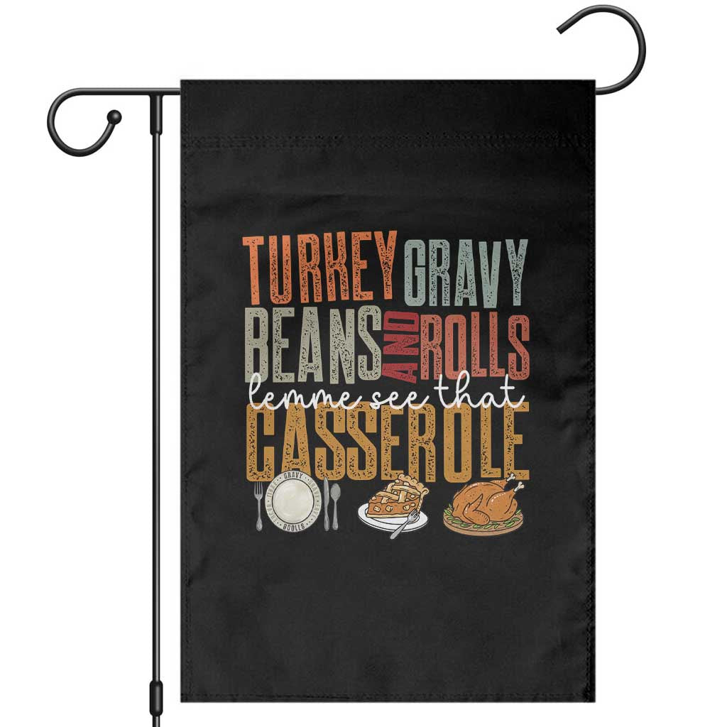 Funny Thanksgiving Garden Flag Turkey Gravy Beans And Rolls Let Me See That Casserole TS10 Black Print Your Wear