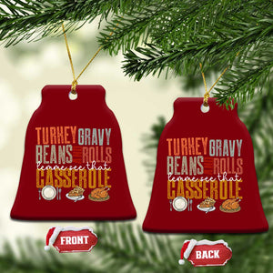 Funny Thanksgiving Ceramic Ornament Turkey Gravy Beans And Rolls Let Me See That Casserole TS10 Print Your Wear