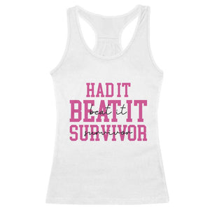 Breast Cancer Support Racerback Tank Top Had it Beat it Survivor Gift TS10 White Print Your Wear