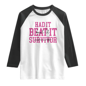 Breast Cancer Support Raglan Shirt Had it Beat it Survivor Gift TS10 White Black Print Your Wear