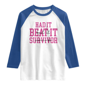 Breast Cancer Support Raglan Shirt Had it Beat it Survivor Gift TS10 White Royal Print Your Wear