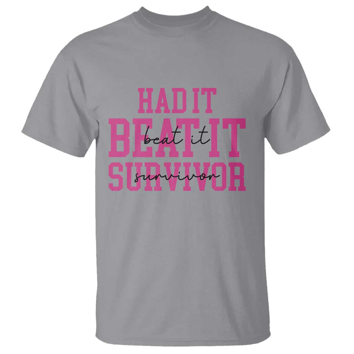 Breast Cancer Support T Shirt Had it Beat it Survivor Gift TS10 Sport Gray Print Your Wear