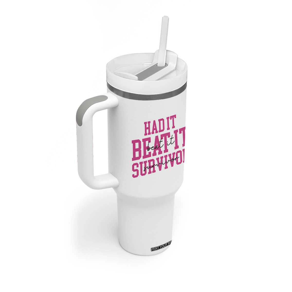 Breast Cancer Support Tumbler With Handle Had it Beat it Survivor Gift TS10 Print Your Wear