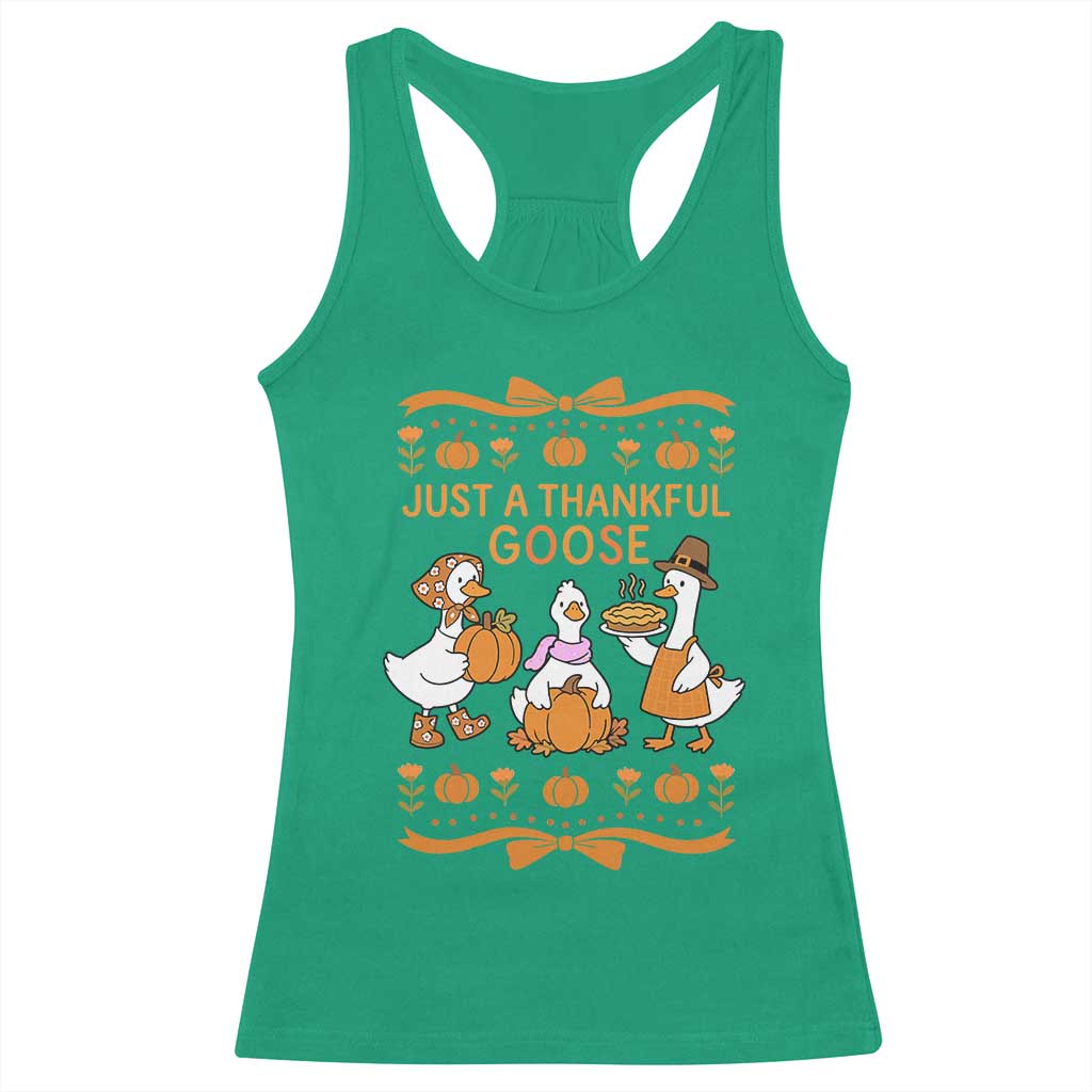 Just a Thankful Goose Racerback Tank Top Thanksgiving Silly Gooses TS10 Irish Green Print Your Wear