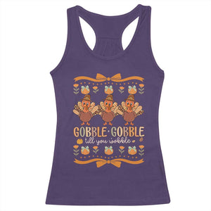 Gobble Gobble Till You Wobble Racerback Tank Top Funny Thanksgiving Turkey TS10 Purple Print Your Wear