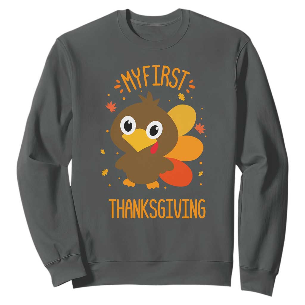 My First Thanksgiving Sweatshirt Funny Thanksgiving Turkey TS10 Dark Heather Print Your Wear