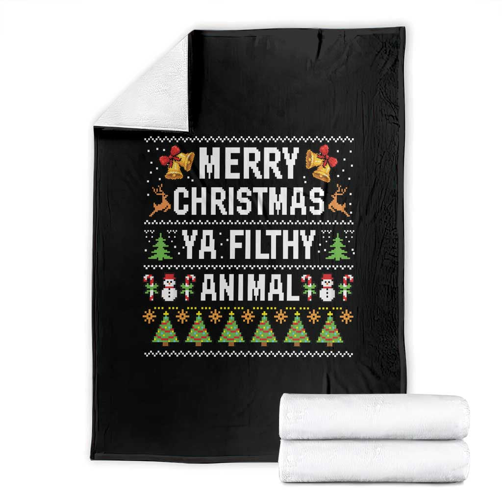 Merry Christmas Ya Filthy Animal Throw Blanket Ugly Xmas Movie Alone Pajama TS10 Black Print Your Wear