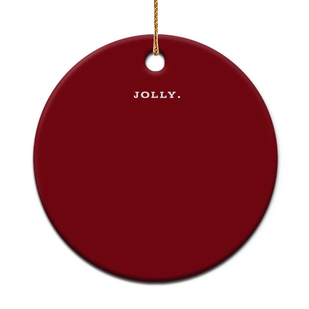 Jolly Christmas Subtle Minimal Ceramic Ornament Funny Holiday Party Simple TS10 1pc Red Print Your Wear