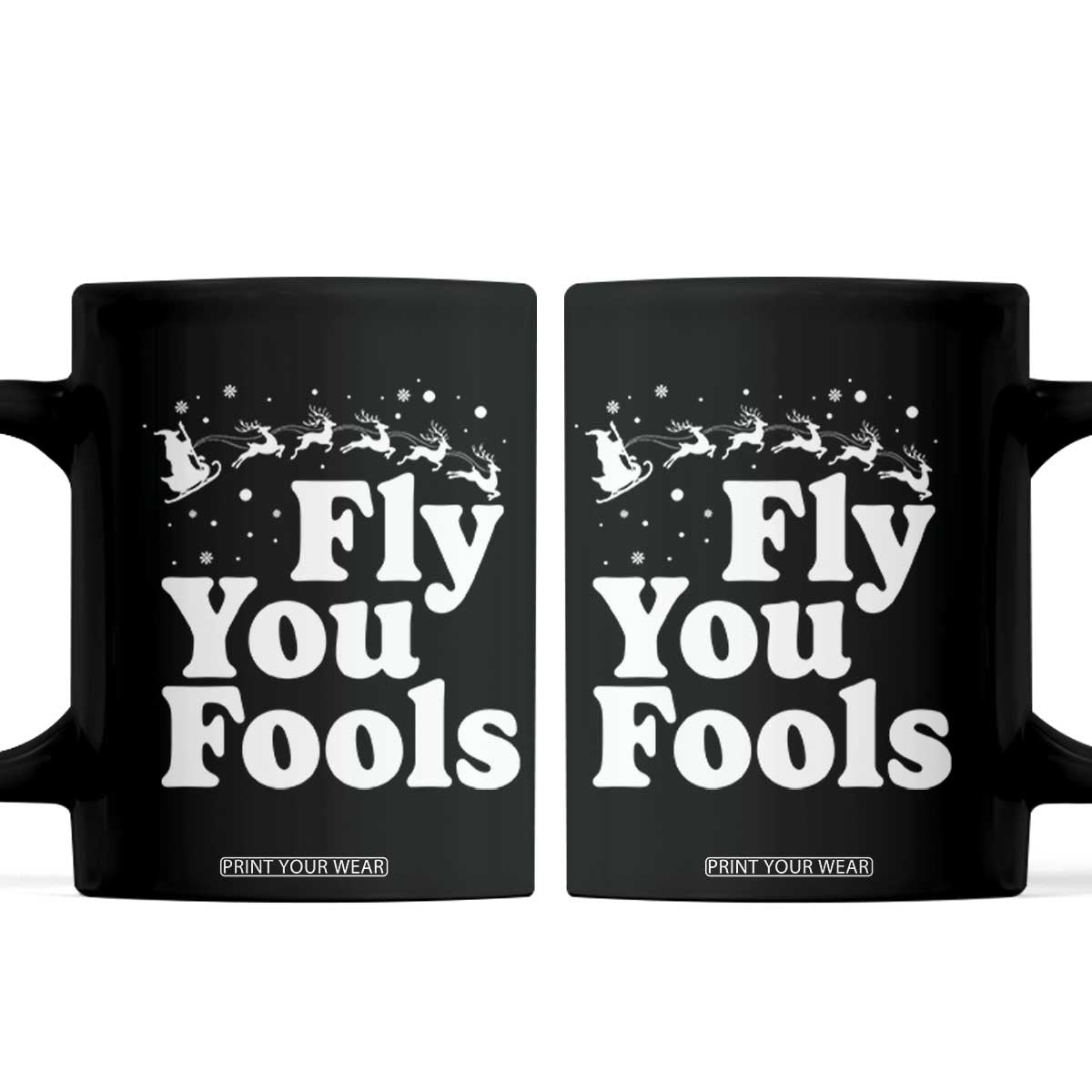 Funny Christmas Coffee Mug Fly You Fools Fantasy Movie Santa Sleigh Reindeer TS10 Black Print Your Wear