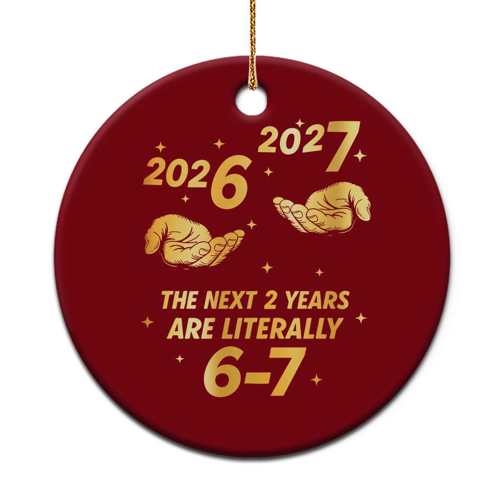 Funny 67 New Years Eve Ceramic Ornament Six Seven Boys Kids NYE Party 6 7 Meme TS10 1pc Red Print Your Wear