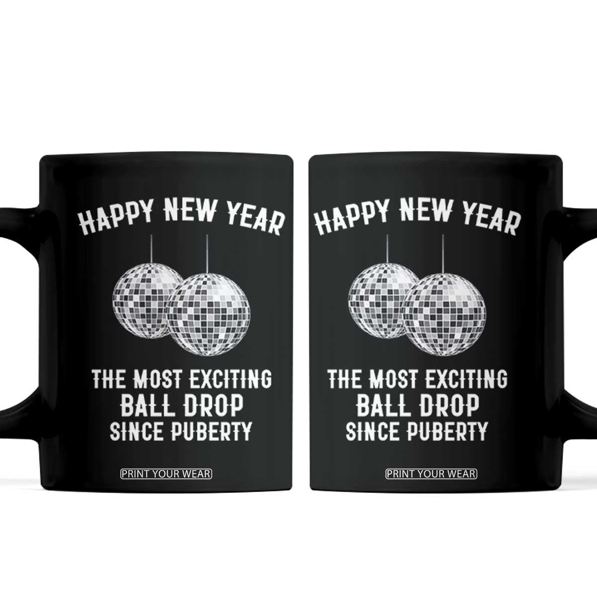 Funny New Years Eve Coffee Mug Ball Drop Rude Adult Humor TS10 Black Print Your Wear