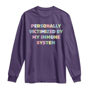 Autoimmune Disease Awereness Long Sleeve Shirt Personally Victimized By My Immune System TS10 Purple Print Your Wear