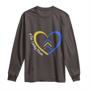 Down Syndrome Mom Long Sleeve Shirt Love Heart Three Arrows Lucky Mama T21 321 TS10 Dark Chocolate Print Your Wear