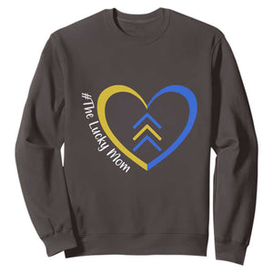 Down Syndrome Mom Sweatshirt Love Heart Three Arrows Lucky Mama T21 321 TS10 Dark Chocolate Print Your Wear