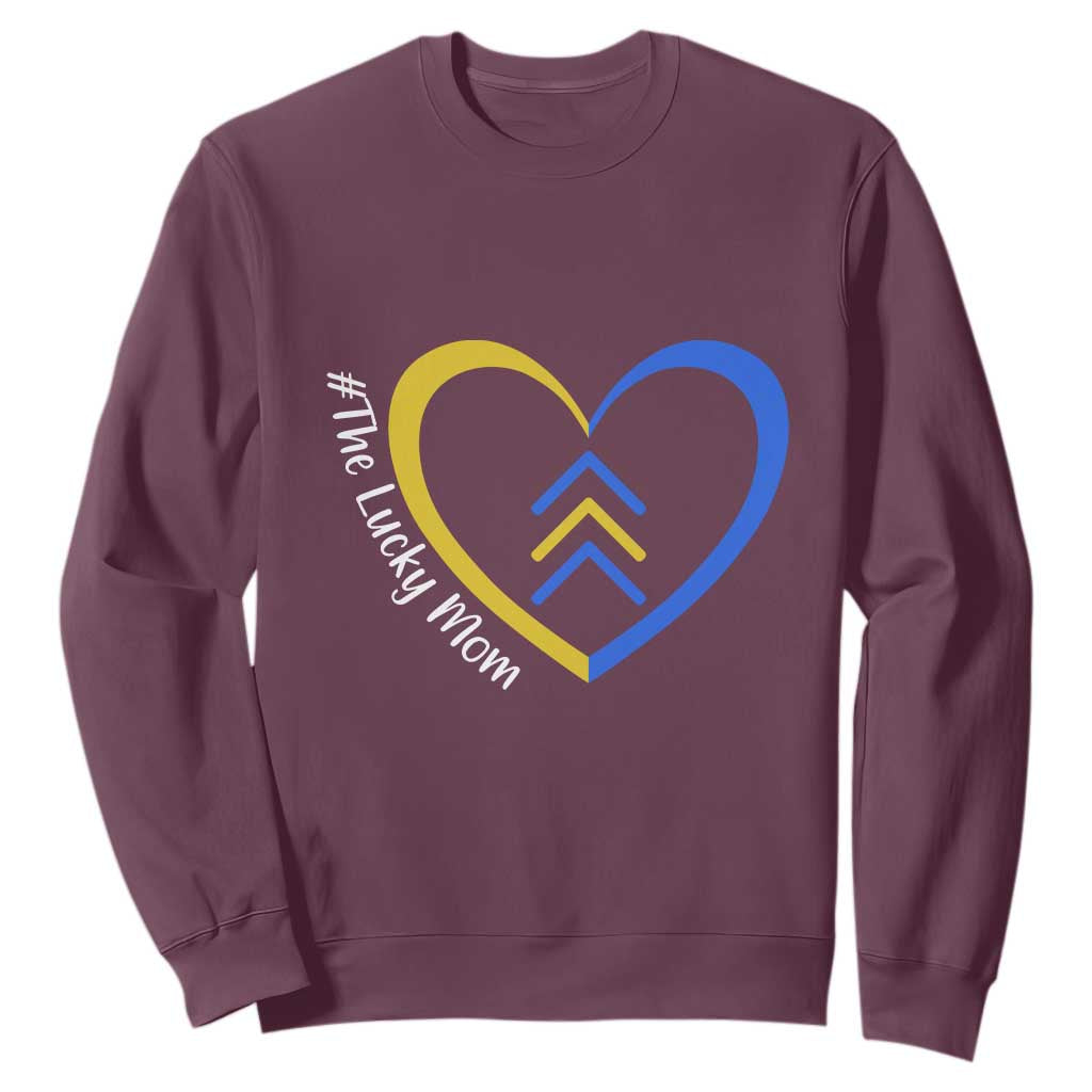 Down Syndrome Mom Sweatshirt Love Heart Three Arrows Lucky Mama T21 321 TS10 Maroon Print Your Wear