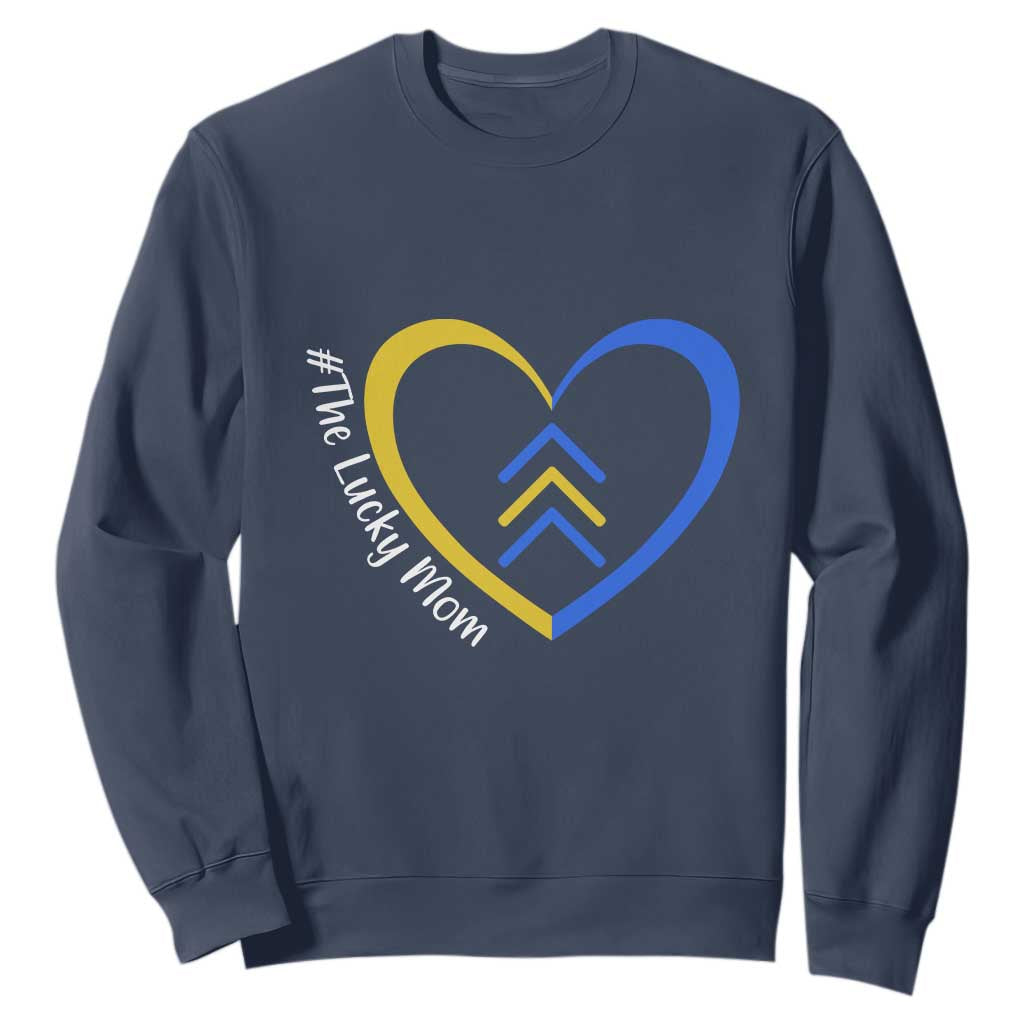 Down Syndrome Mom Sweatshirt Love Heart Three Arrows Lucky Mama T21 321 TS10 Navy Print Your Wear