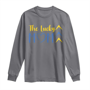 Down Syndrome Mom Long Sleeve Shirt Three Arrows The Lucky Mama T21 321 TS10 Charcoal Print Your Wear