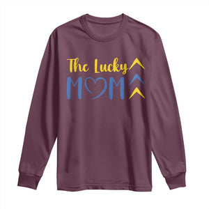 Down Syndrome Mom Long Sleeve Shirt Three Arrows The Lucky Mama T21 321 TS10 Maroon Print Your Wear